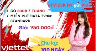 Cách đăng ký gói cước 6TV125K Viettel ưu đãi 2GB/ngày- xem TV360 miễn phí suốt 6 tháng
