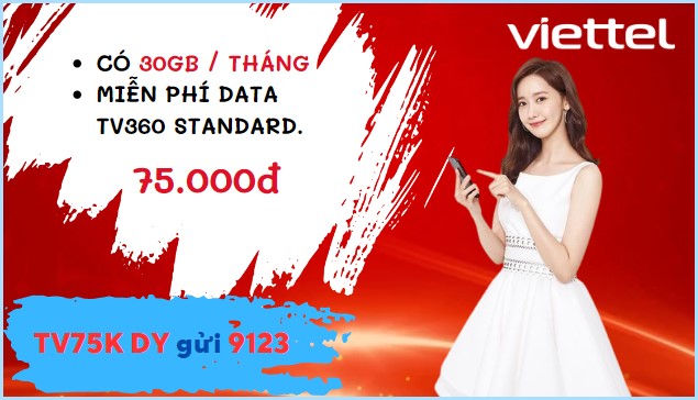 Đăng ký gói cước TV75K Viettel chỉ 75K/tháng nhận 30GB- free xem phim trên ứng dụng TV360