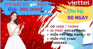 Đăng ký gói cước 3TV120C Viettel có ngay 1.5GB/ngày- free data TV360, gọi thả ga liên tục 3 tháng