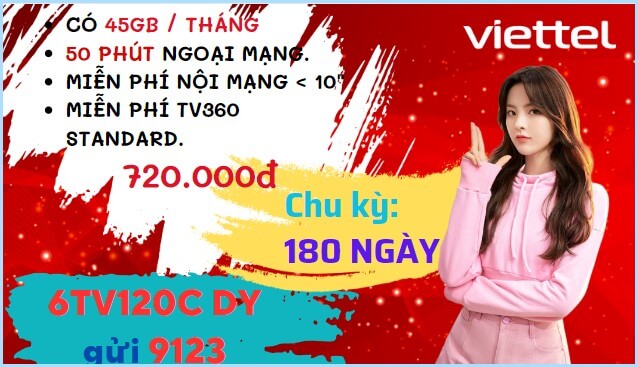 Đăng ký gói cước 6TV120C Viettel nhận combo ưu đãi trọn gói sử dụng liên tục 6 tháng