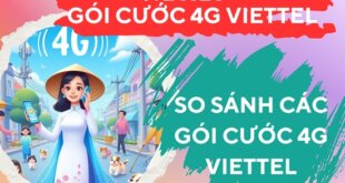 So sánh nhanh các gói cước 4G Viettel đang được cung cấp
