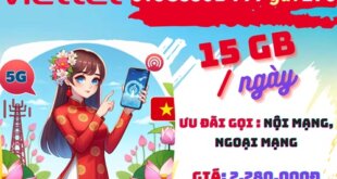 Gói cước 6T5G380B Viettel có ngay 15GB mỗi ngày, gọi thả ga, dùng 180 ngày