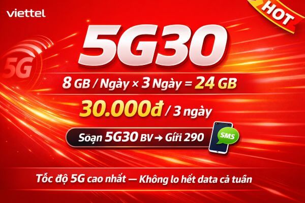 Gói Cước 5G30 Viettel – Chỉ 30.000đ Có Ngay 21GB Data (7GB/Ngày) Dùng 3 Ngày