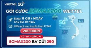 Gói cước 5GMAX200 Viettel – Data 8GB/ngày, miễn phí TV360 chỉ 200.000đ/tháng