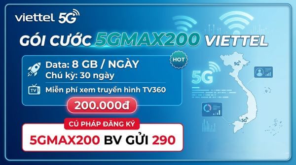 Gói cước 5GMAX200 Viettel – Data 8GB/ngày, miễn phí TV360 chỉ 200.000đ/tháng